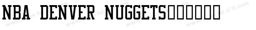 NBA Denver Nuggets字体转换